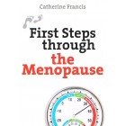 First Steps Through The Menopause by Cathrine Francis